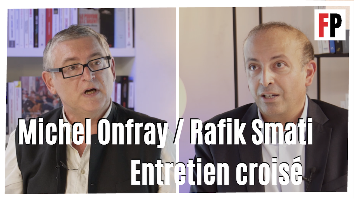 Michel Onfray et Rafik Smati: entretien croisé - Contenu vidéo - 16-07-2020  - debat - Front Populaire